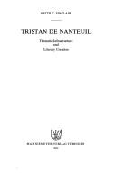 Cover of: Tristan de Nanteuil: thematic infrastructure and literary creation