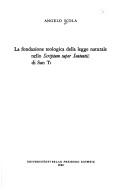 Cover of: La fondazione teologica della legge naturale nello Scriptum super Sententiis di san Tommaso d'Aquino