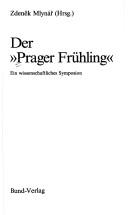 Cover of: Der "Prager Frühling": ein wissenschaftliches Symposion