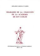 Cover of: Grabados de la colección de la Academia de San Carlos