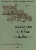 La maison rurale dans le Maine et le Haut-Anjou by Alain Menil