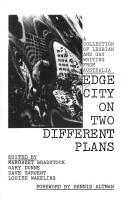 Cover of: Edge city on two different plans: a collection of lesbian and gay writing from Australia