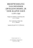 Briefwisseling van Hendrik Swellengrebel Jr. oor Kaapse sake, 1778-1792 by Hendrik Swellengrebel