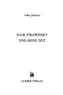 Cover of: Igor Strawinsky und seine Zeit