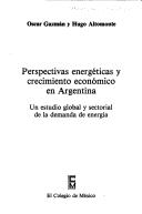 Perspectivas energéticas y crecimiento económico en Argentina by Oscar Guzmán