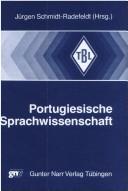 Cover of: Portugiesische Sprachwissenschaft by Jürgen Schmidt-Radefeldt (Hrsg.).