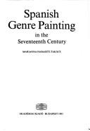 Cover of: Spanish genre painting in the seventeenth century by Marianne Haraszti-Takács