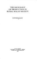 Cover of: The sociology of production in rural Malay society