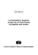 Contrastive Analysis of the Use of Verb Forms in English and Arabic (Studies in descriptive linguistics) by Nayef Kharma