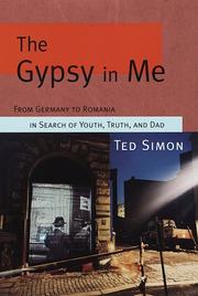 Cover of: The gypsy in me: from Germany to Romania in search of youth, truth and Dad
