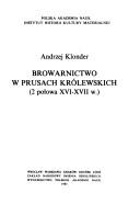 Cover of: Browarnictwo w Prusach Królewskich by Andrzej Klonder