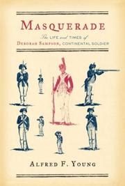 Cover of: Masquerade: the life and times of Deborah Sampson, Continental soldier