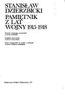 Cover of: Pamiętnik z lat wojny 1915-1918 by Stanisław Dzierzbicki
