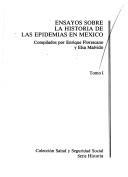 Cover of: Ensayos sobre la historia de las epidemias en México