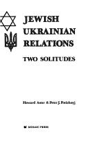 Cover of: Jewish Ukrainian relations by Howard Aster
