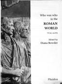 Cover of: Who was who in the Roman world, 753 BC-AD 476