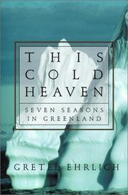 Cover of: This Cold Heaven by Gretel Ehrlich