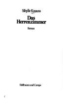 Cover of: Das Herrenzimmer by Sibylle Knauss, Sibylle Knauss