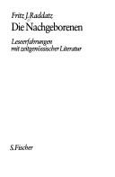 Cover of: Die Nachgeborenen: Leseerfahrungen mit zeitgenössischer Literatur