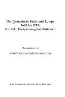 Cover of: Das Osmanische Reich und Europa, 1683 bis 1789: Konflikt, Entspannung, und Austausch