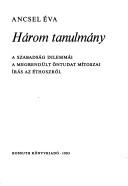 Cover of: Három tanulmány by Ancsel, Éva.