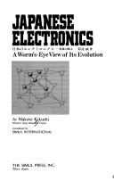 Cover of: Japanese electronics: a worm's-eye view of its evolution