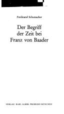 Cover of: Der Begriff der Zeit bei Franz von Baader