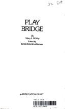 Cover of: Play bridge