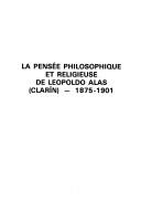 Cover of: La pensée philosophique et religieuse de Leopoldo Alas (Clarín), 1875-1901