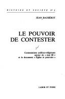 Cover of: Le pouvoir de contester by Jean Baubérot
