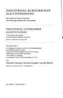 Cover of: Industrieel burgerschap als uitnodiging: een onderzoek naar de betekenis van medezeggenschapsrecht in de praktijk