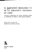 Cover of: El Manuscrito misceláneo 774 de la Biblioteca Nacional de París : leyendas, itinerarios de viajes, profecías sobre la destrucción de España y otros relatos moriscos