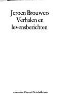 Cover of: Verhalen en levensberichten by Jeroen Brouwers
