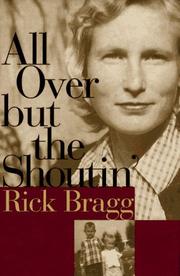 Cover of: All over but the shoutin' by Rick Bragg