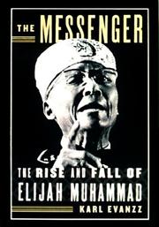 Cover of: The Messenger : The Rise and Fall of Elijah Muhammad