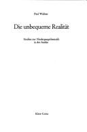 Cover of: Die unbequeme Realität by Paul Widmer