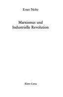 Cover of: Marxismus und industrielle Revolution by Ernst Nolte