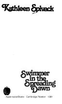 Cover of: Swimmer in the spreading dawn by Kathleen Spivack