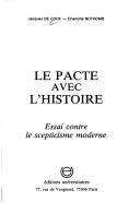 Cover of: Le pacte avec l'histoire: essai contre le scepticisme moderne