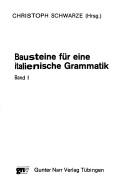 Cover of: Bausteine für eine italienische Grammatik by Christoph Schwarze (Hrsg.).