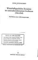 Cover of: Wirtschaftsgeschichte Kroatiens im nationalsozialistischen Grossraum 1941-1945: das Scheitern einer Ausbeutungsstrategie