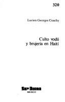 Cover of: Culto vodú y brujería en Haití by Lucien Georges Coachy, Lucien Georges Coachy