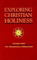 Cover of: Exploring Christian holiness. by 