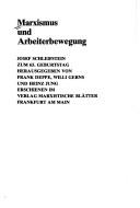 Cover of: Marxismus und Arbeiterbewegung: Josef Schleifstein zum 65. Geburtstag
