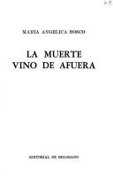 Cover of: La muerte vino de afuera