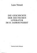 Cover of: Die Geschichte der deutschen Literatur im 18. Jahrhundert