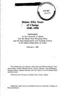 Cover of: Maine, fifty years of change, 1940-1990