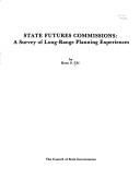 Cover of: State futures commissions: a survey of long-range planning experiences