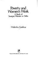 Cover of: Poverty and women's work: a study of sweeper women in Delhi