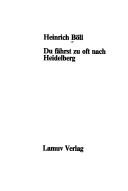 Cover of: Du fährst zu oft nach Heidelberg: [und andere Erzählungen]